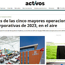 Dos de las cinco mayores operaciones corporativas de 2023, en el aire